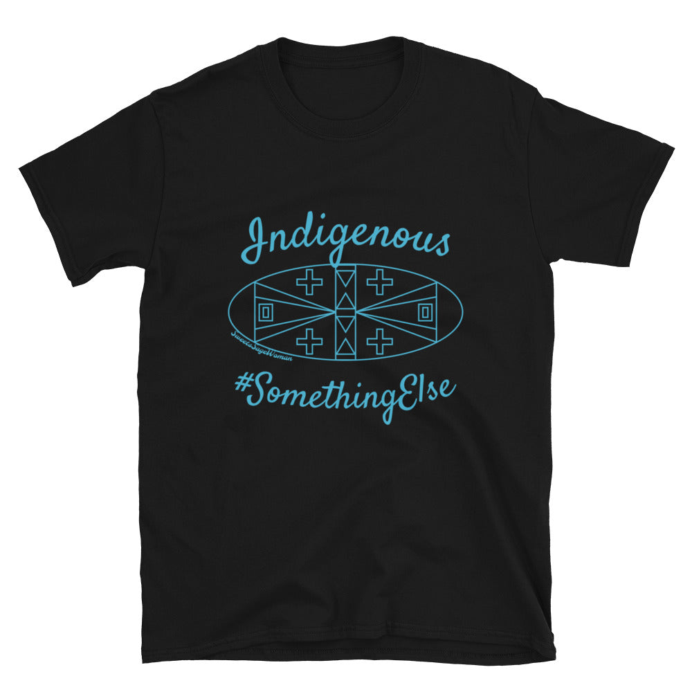 Indigenous Something Else Unisex T-Shirt